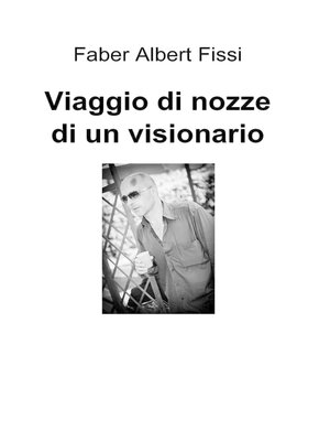 cover image of Viaggio di nozze di un visionario